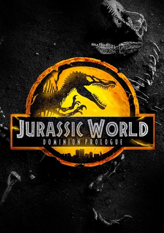 Jurassic World Dominion: The Prologue