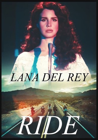 Lana Del Rey: Ride