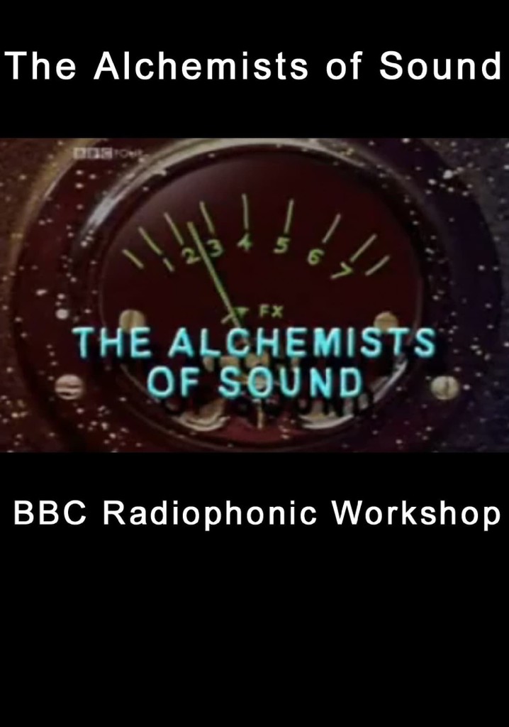 The Alchemists of Sound