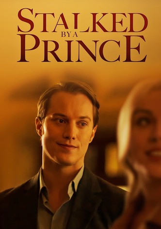 Stalked by a Prince