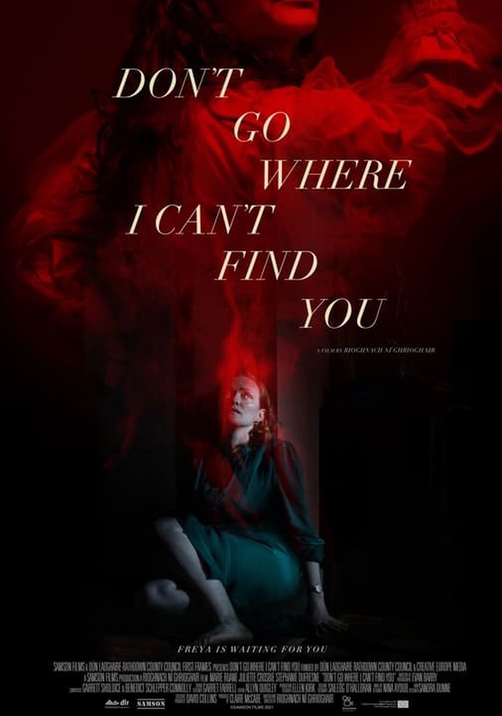 Don't Go Where I Can't Find You