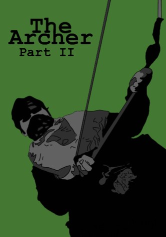 The Archer Part II