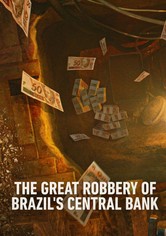 Dr€i Tonn€n: Der große Überfall auf die brasilianische Zentralbank