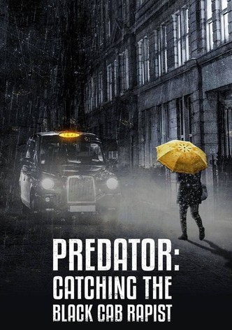Predator: Catching The Black Cab Rapist