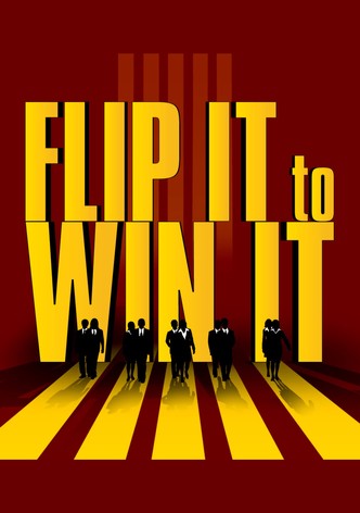 Flip It to Win It