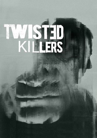 Twisted Killers