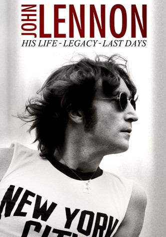 John Lennon: His Life, His Legacy, His Last Days