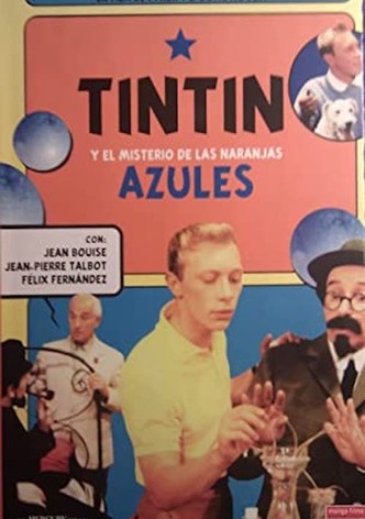 Tintín y el misterio de las naranjas azules