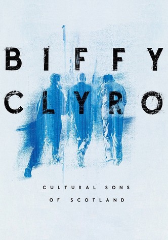 Biffy Clyro: Cultural Sons of Scotland