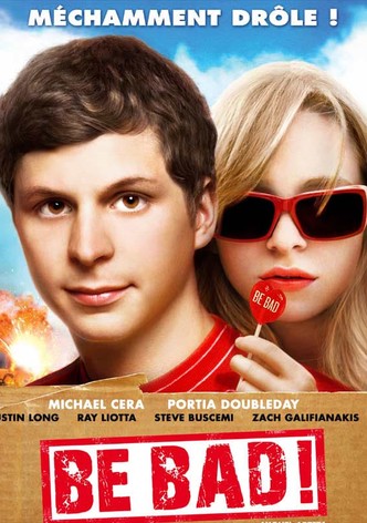 Be Bad !
