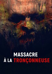 Massacre à la tronçonneuse