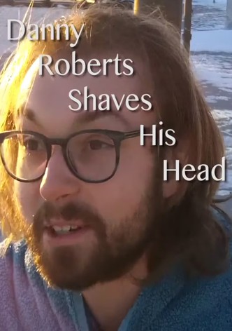 Danny Roberts Shaves His Head