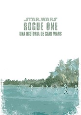 Rogue One: Una historia de Star Wars