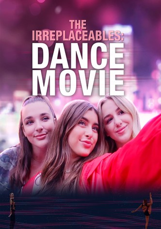 The Irreplaceables: Dance Movie