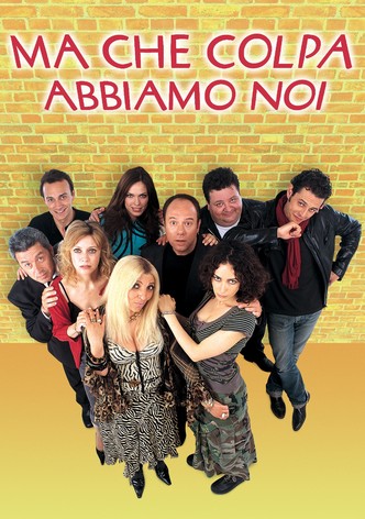 Ma che colpa abbiamo noi