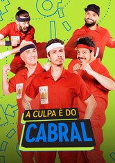 A Culpa é do Cabral