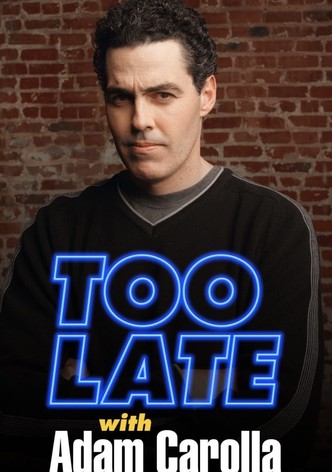 Too Late with Adam Carolla: Steve-O
