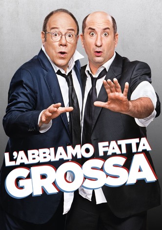 L'abbiamo fatta grossa