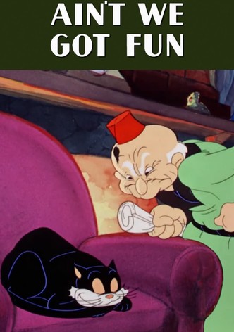 Ain't We Got Fun