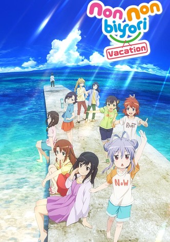 Non Non Biyori : Vacation