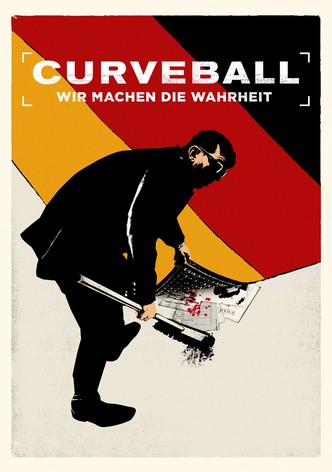Curveball – Wir machen die Wahrheit