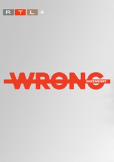 WRONG - unzensiert - WRONG - unzensiert