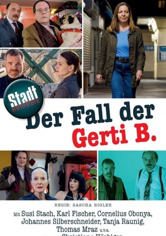 Der Fall der Gerti B.