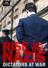 Rise of the Nazis - Dictators at War