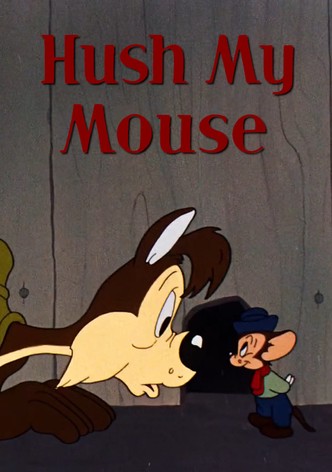Hush My Mouse
