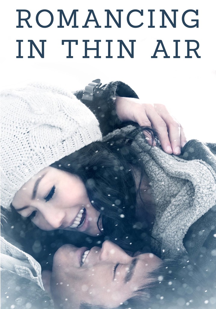 Romancing in Thin Air