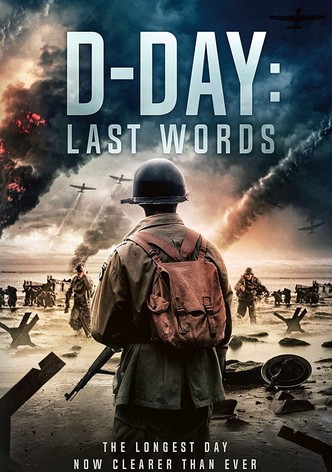 D-Day: Last Words