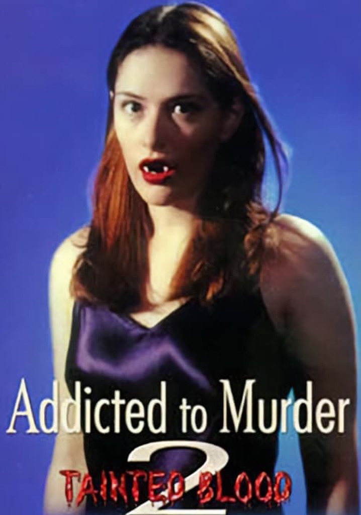Addicted to Murder 2: Tainted Blood