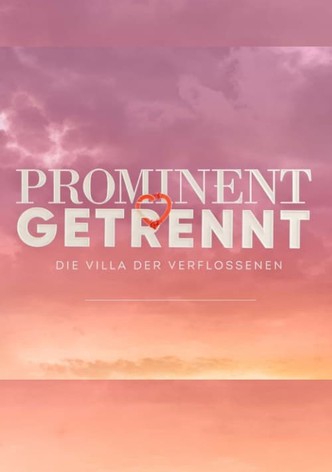 Prominent getrennt - Die Villa der Verflossenen
