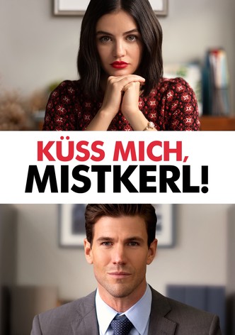 Küss Mich, Mistkerl!