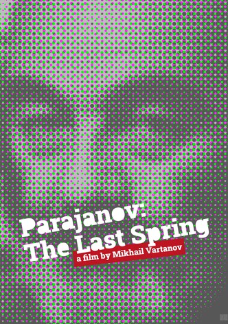 Paradjanov: Le Dernier Printemps