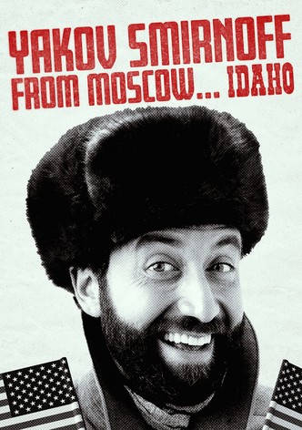 Yakov Smirnoff: From Moscow... Idaho