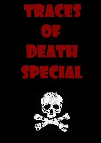 Traces Of Death: Special