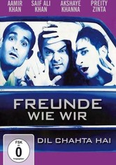 Dil Chahta Hai – Freunde wie wir