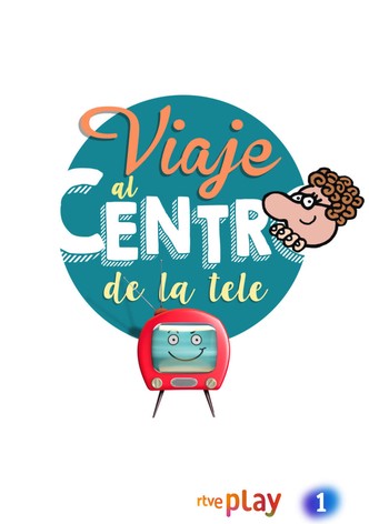 Viaje al centro de la tele