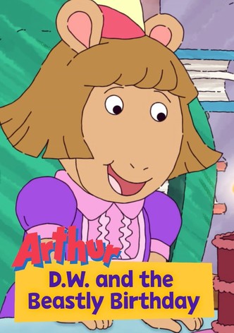 Arthur: D.W. and the Beastly Birthday