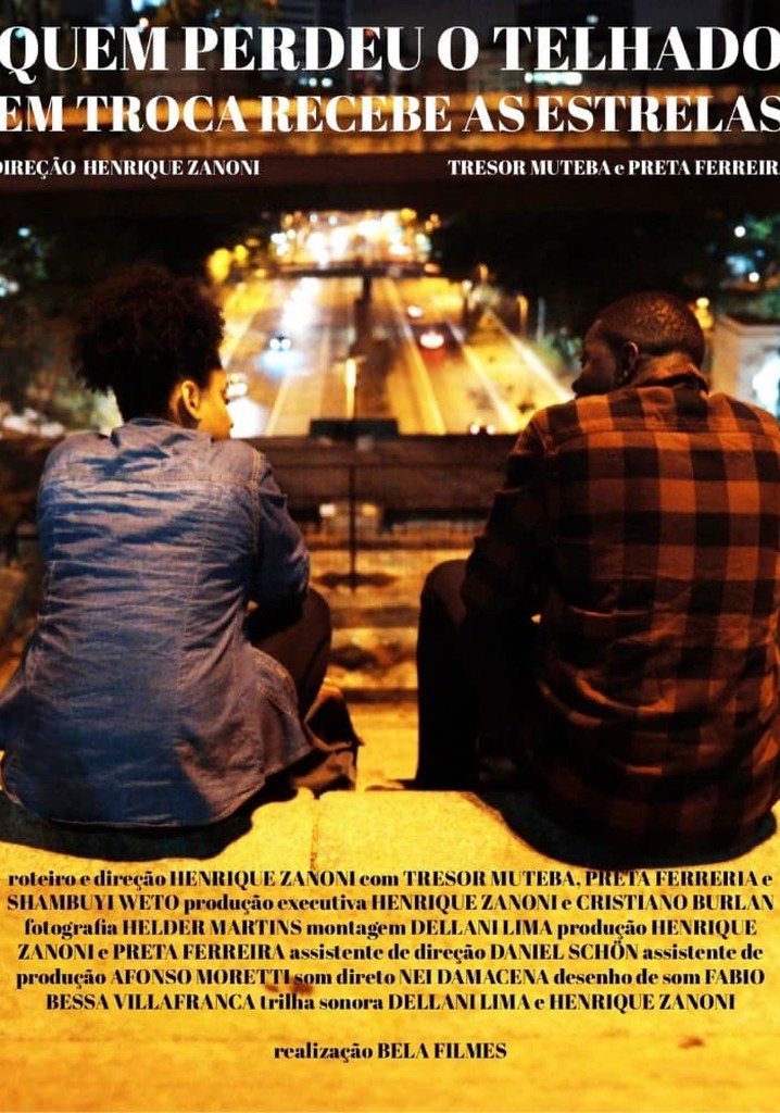 Quem Perdeu o Telhado em Troca Recebe as Estrelas