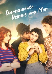 Eternamente Demais pra Mim