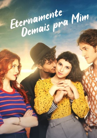 Eternamente Demais pra Mim