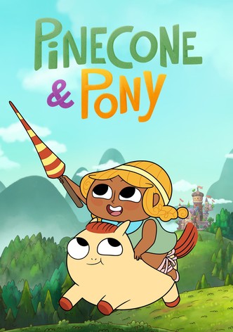 Pinecone & Pony - Season 1
