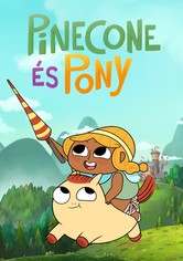 Pinecone és Pony