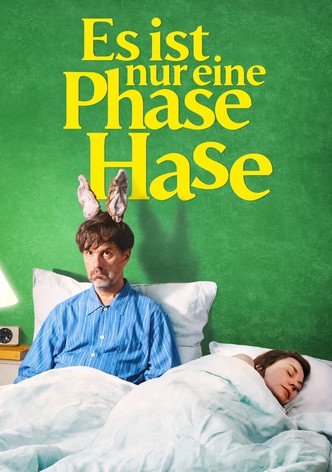 Es ist nur eine Phase, Hase