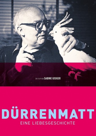 Dürrenmatt - Eine Liebesgeschichte