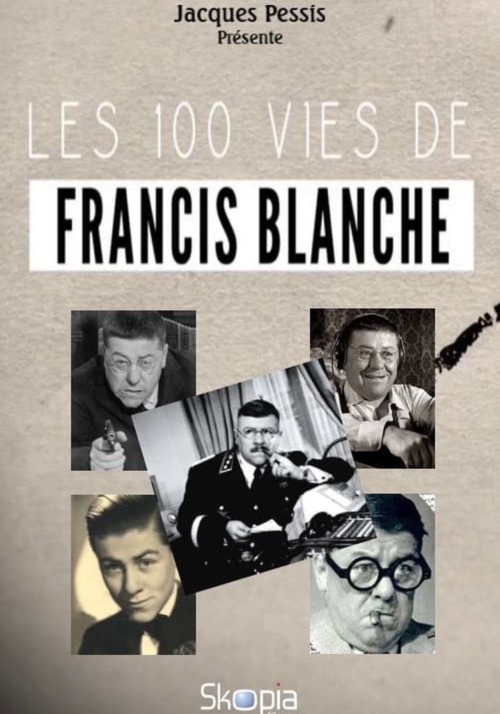 Les 100 vies de Francis Blanche