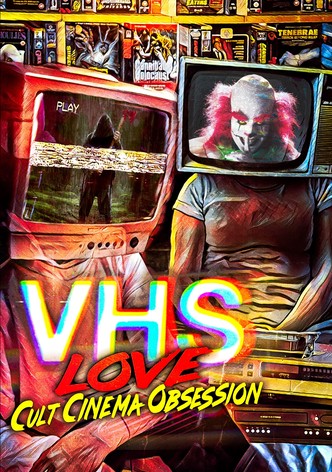 VHS Love: Cult Cinema Obsession