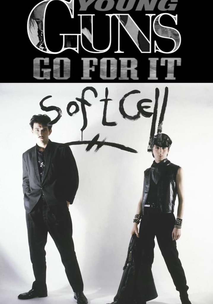 Young Guns Go For It - Soft Cell